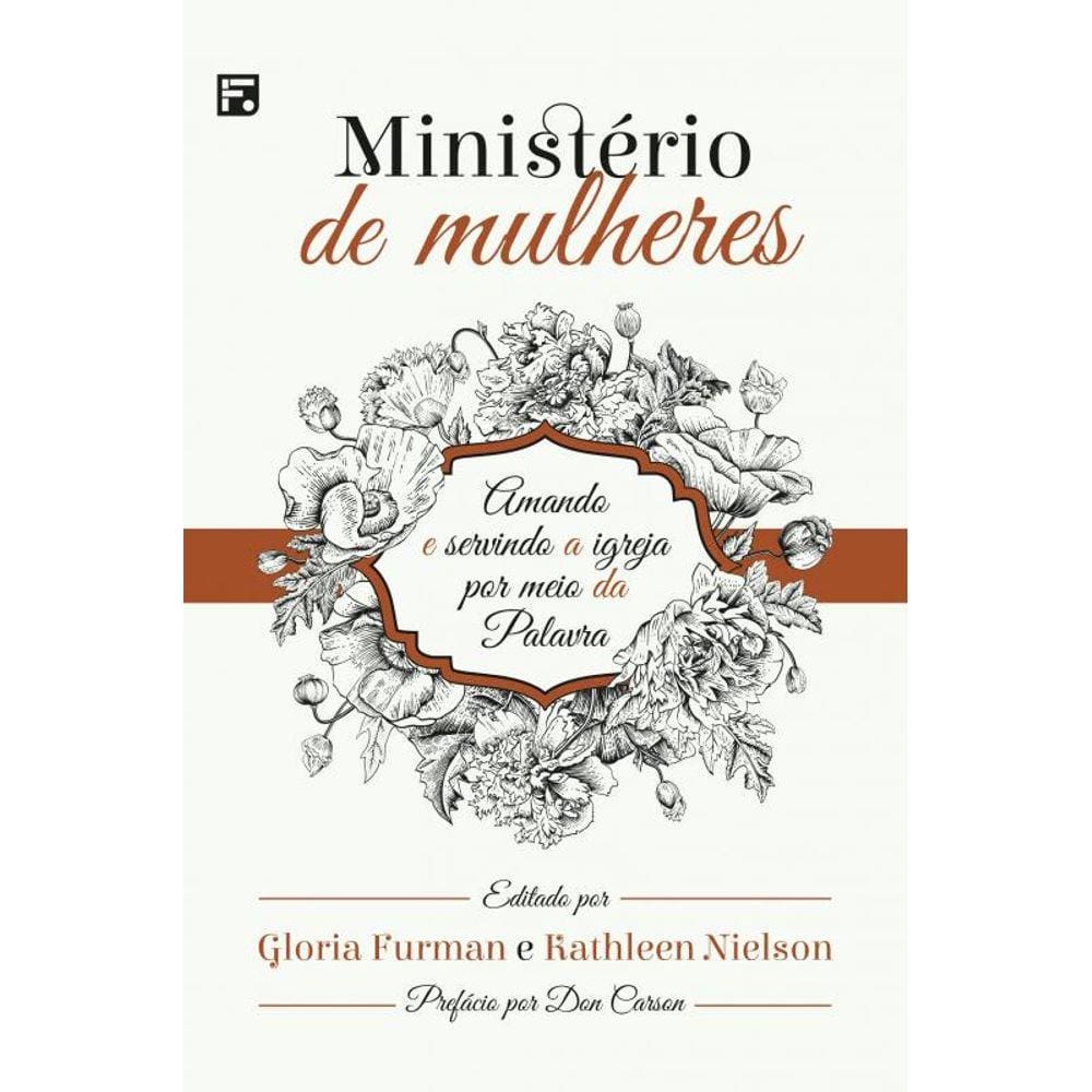 Ministerio De Mulheres: Amando E Servindo A Igreja