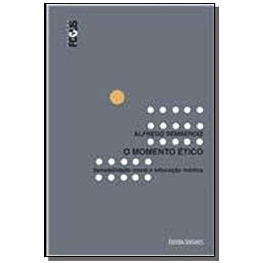 Momento Etico, O: Sensibilidade Moral E Educacao M