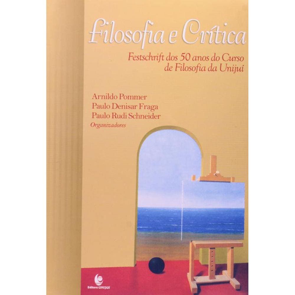 Filosofia E Critica: Festschrift Dos 50 Anos Do Cu