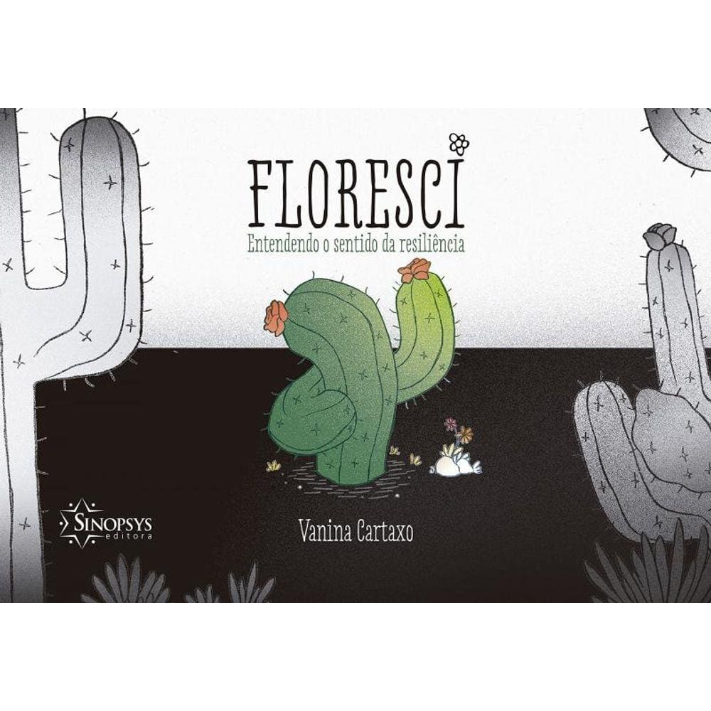 Floresci: Entendendo O Sentido Da Resiliencia
