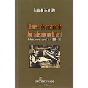 Genese Do Ensino De Jornalismo No Brasil