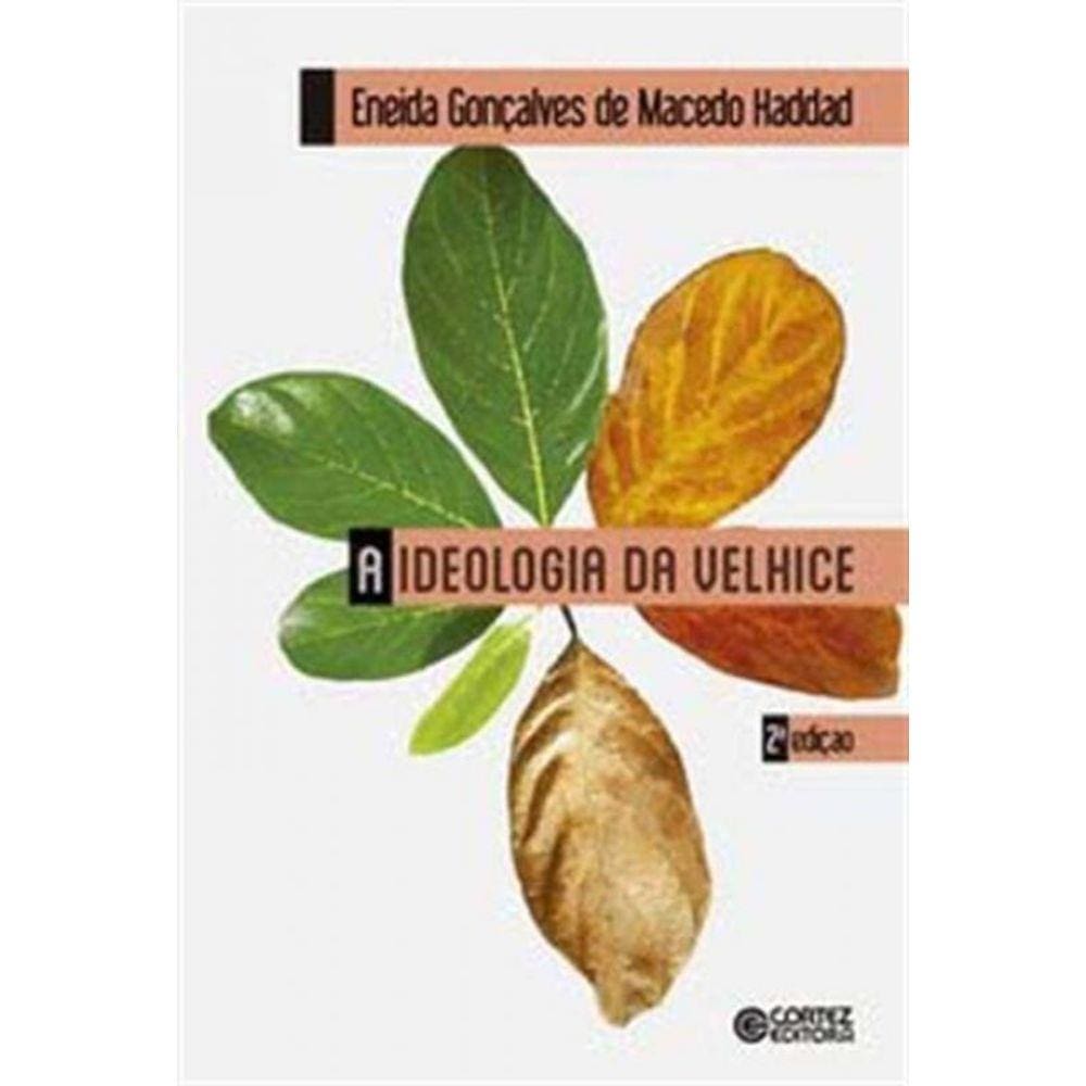 Ideologia Da Velhice, A