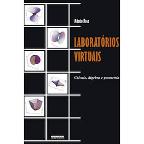 Laboratorios Virtuais: Calculo, Algebra E Geometri