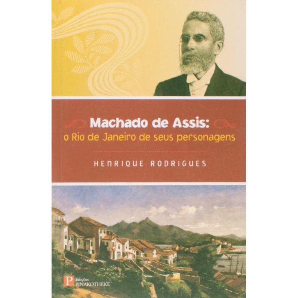 Machado De Assis - O Rio De Janeiro De Seus Person