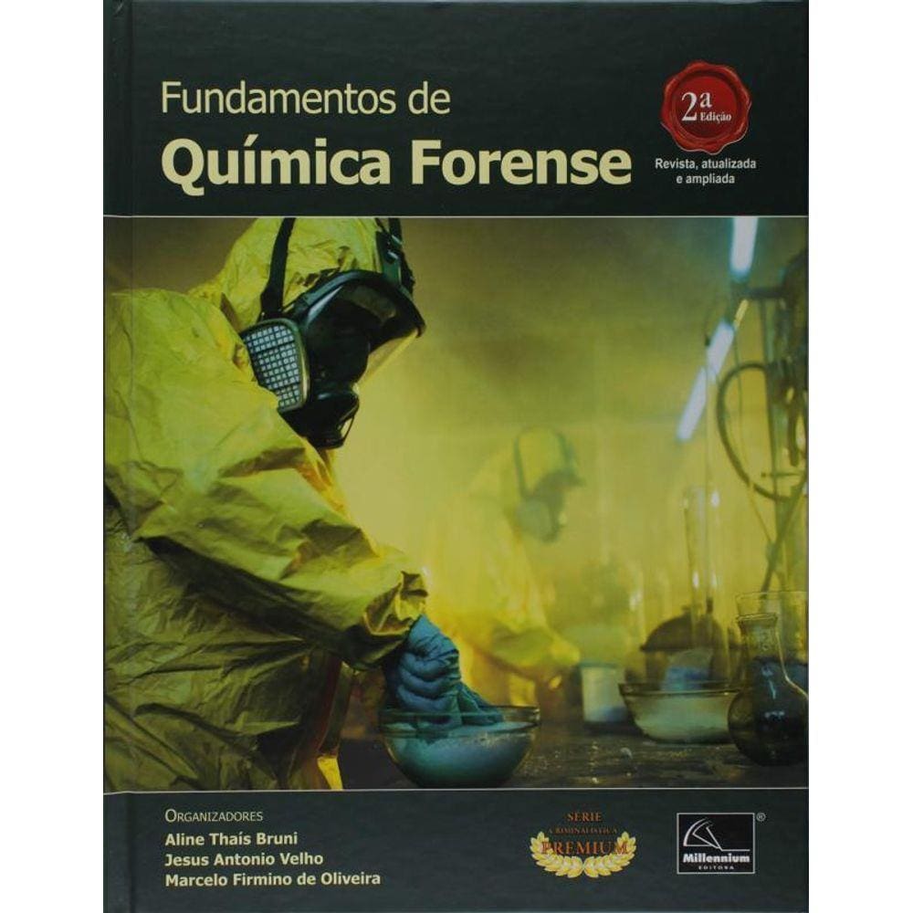 Fundamentos De Quimica Forense: Uma Analise Pratic