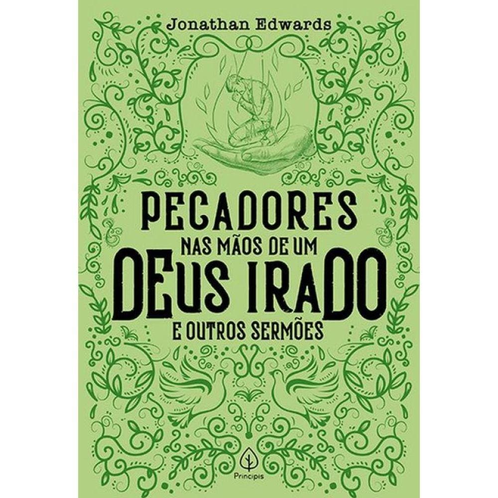 Pecadores nas mãos de um Deus irado e outros sermões
