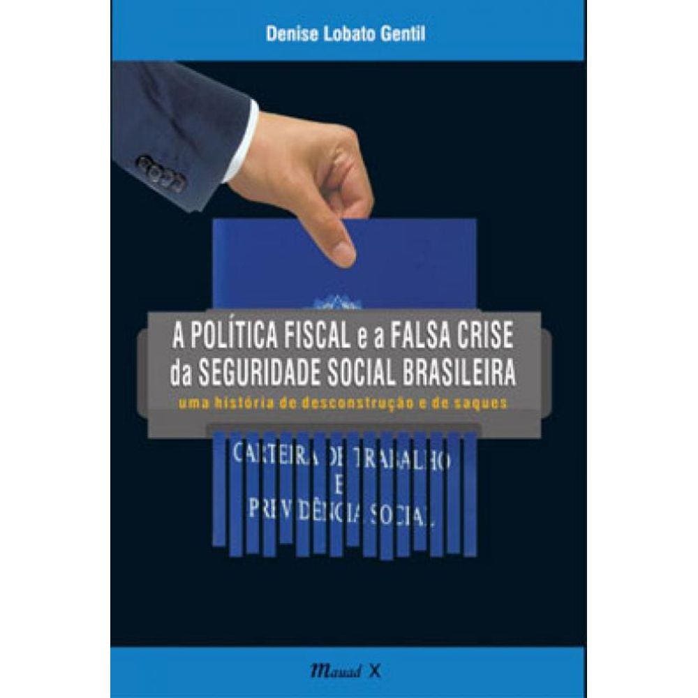 A Politica Fiscal E A Falsa Crise Da Seguridade Social Brasileira
