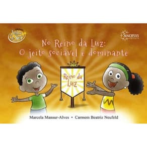 No Reino Da Luz - O Jeito Sociável E Dominante