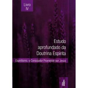 Estudo Aprofundado da Doutrina Espírita - Livro 4