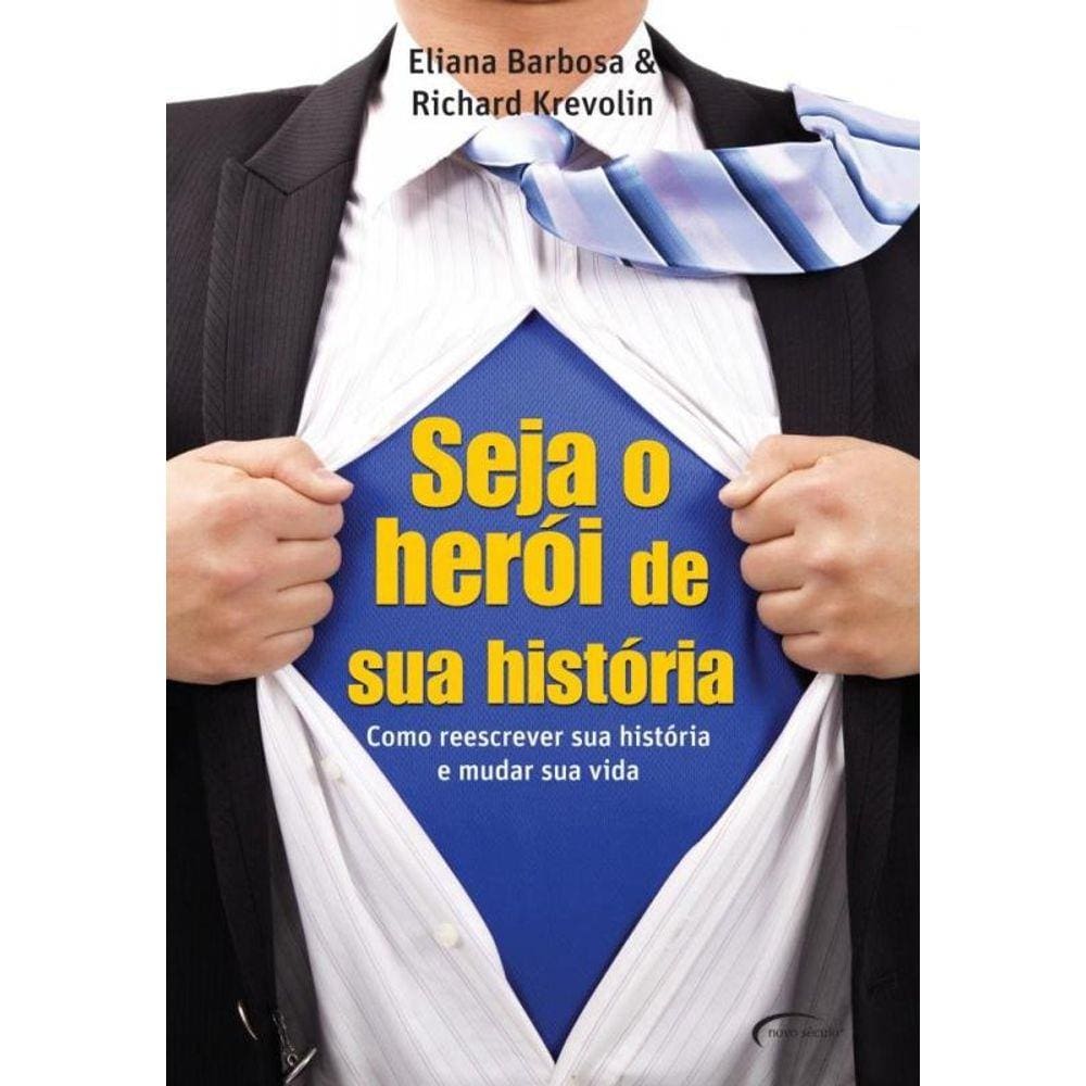 Seja O Heroi De Sua Historia