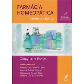 Farmácia Homeopática - Teoria e Prática - 05Ed/18