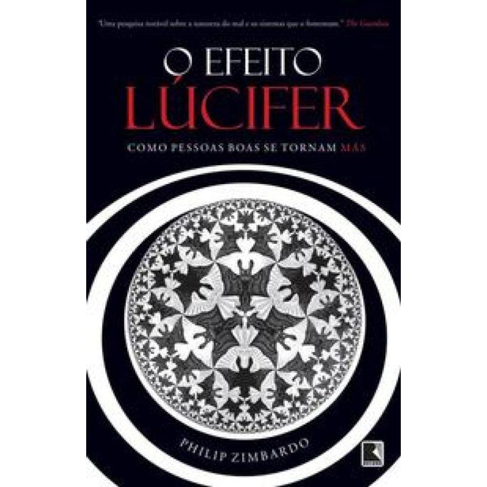 O efeito Lúcifer: Como pessoas boas se tornam más