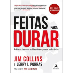 Feitas para durar: Práticas bem-sucedidas de empresas visionárias