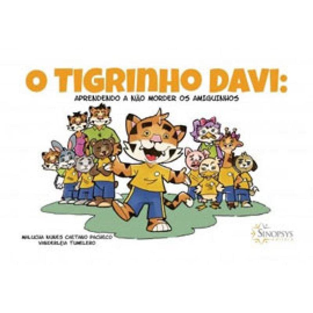 O Tigrinho Davi - Aprendendo A Não Morder Os Amiguinhos