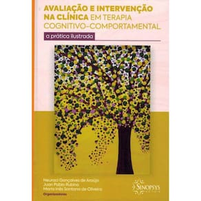 Avaliaçao E Intervençao Na Clinica Em Terapia Cognitivo-Comportamental