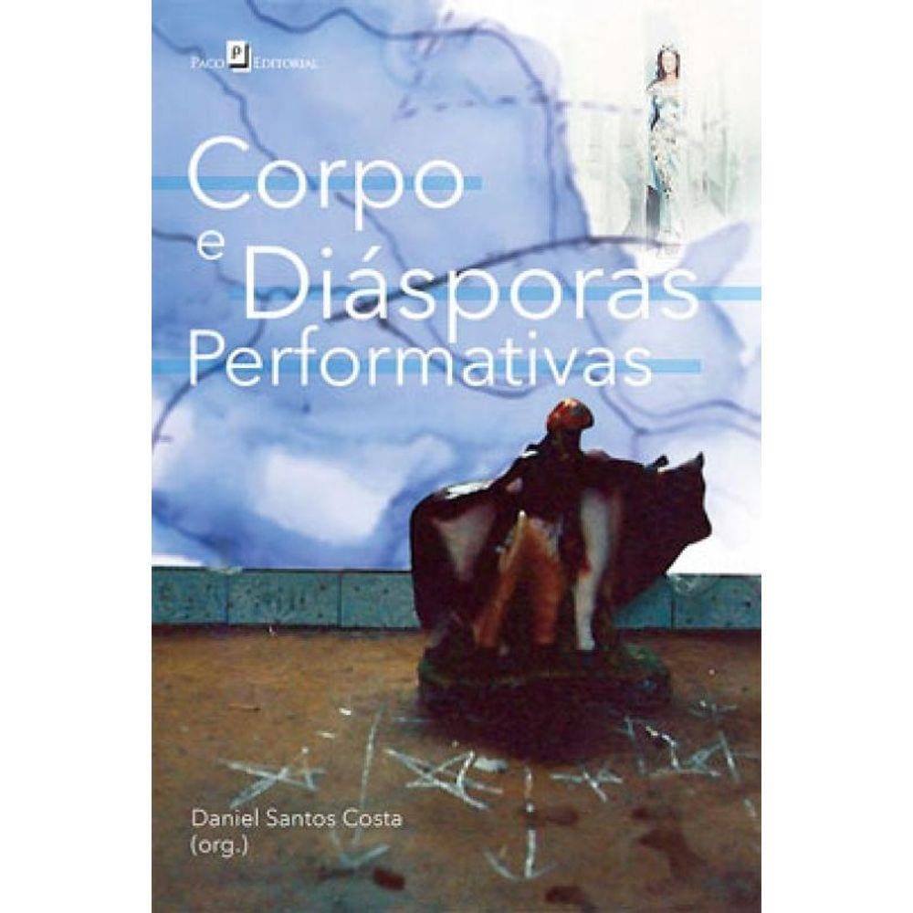 Corpo E Diásporas Performativas