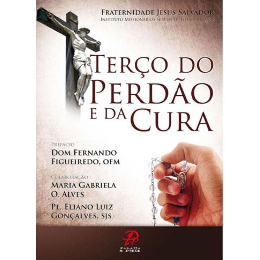 Terço Do Perdao E Da Cura