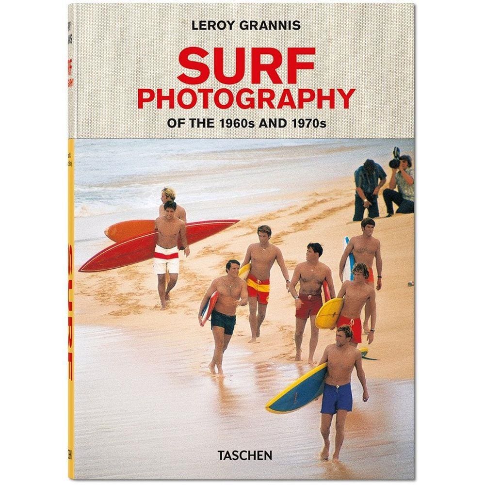 LeRoy Grannis. Surf Photography of the 1960s and 1970s