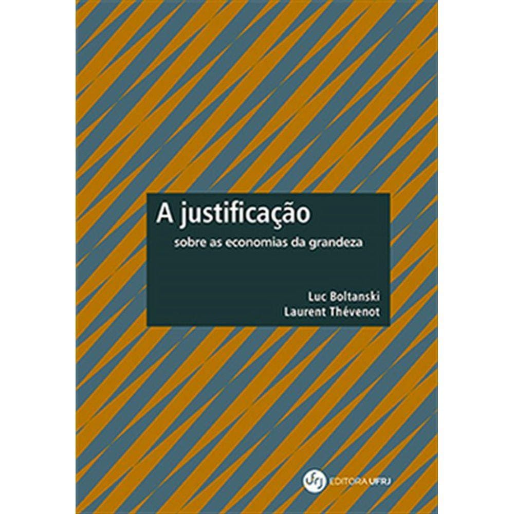 A Justificação - Sobre As Economias Da Grandeza