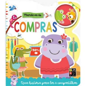 Mamãe Vai As Compras - Para Ler E Compartilhar