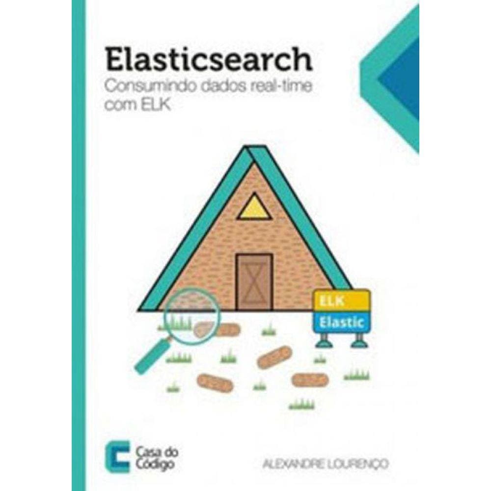 Elasticsearch - Consumindo Dados Real-Time Com Elk