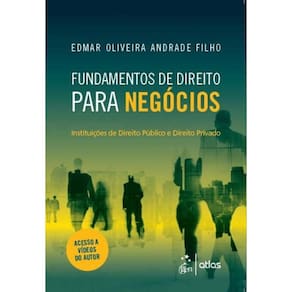 Fundamentos de Direito para Negócios - Instituições de Direito Público e Direito Privado