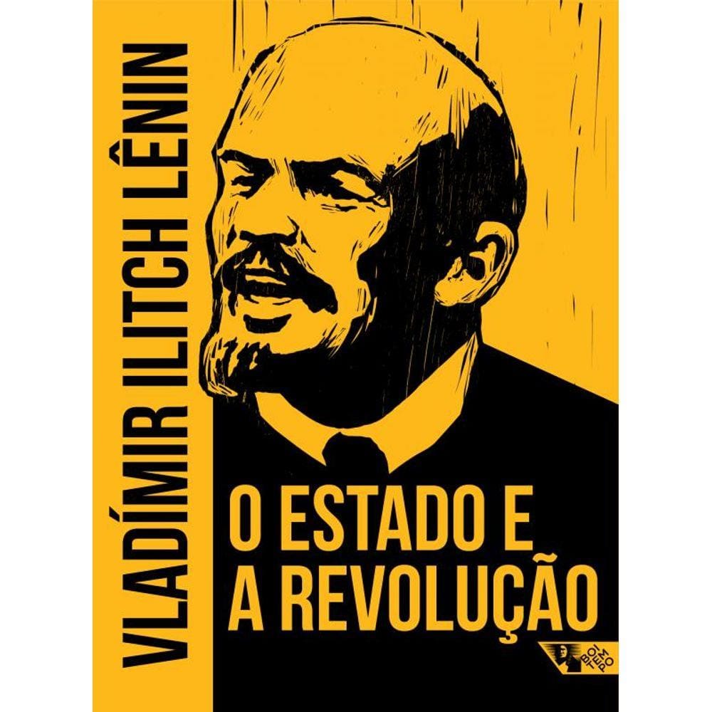 O Estado e a revolução: doutrina do marxismo sobre o Estado e as tarefas do proletariado na Revolução