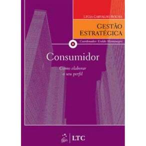 Serie Gestao Estrategica - Consumidor Como Elabo01
