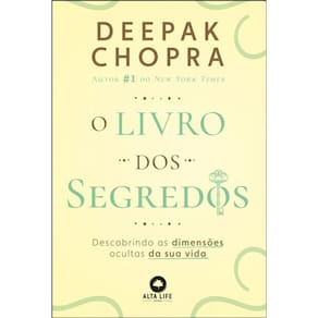 O Livro Dos Segredos: Descobrindo as Dimensões Ocultas da sua Vida