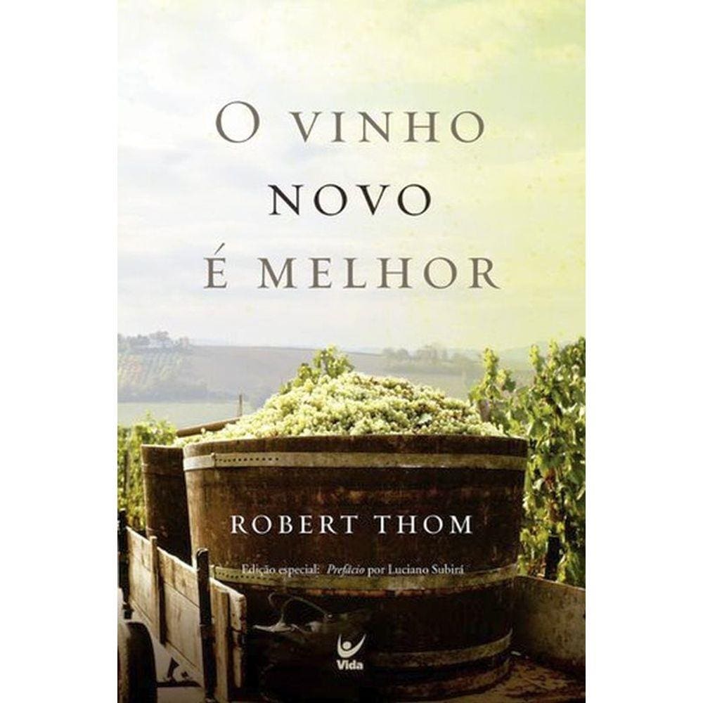 O Vinho Novo E Melhor