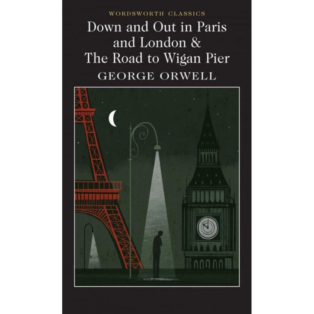 Down And Out In Paris And London /The Road To Wigan Pier