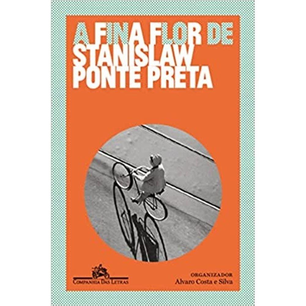 Fina Flor De Stanislaw Ponte Preta, A