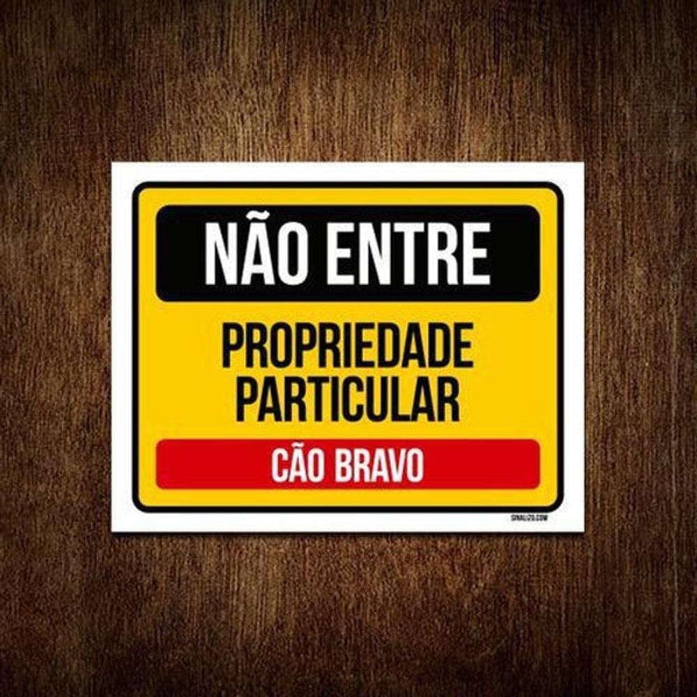 Placa Não Entre Propriedade Particular Cão Bravo 18X23