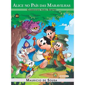 Turma da Mônica - Clássicos Para sempre - Alice no País das Maravillhas