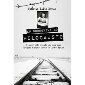Eu sobrevivi ao Holocausto