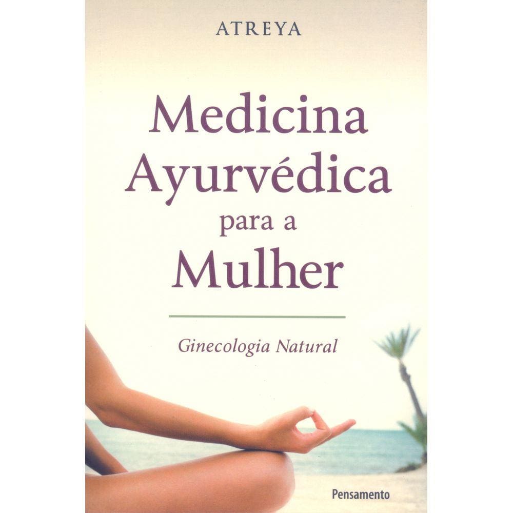 Medicina Ayurvédica Para a Mulher