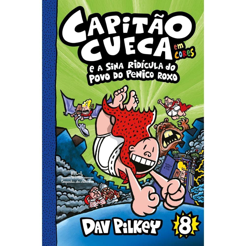 Capitão Cueca e a sina ridícula do povo do Penico Roxo - Em cores!