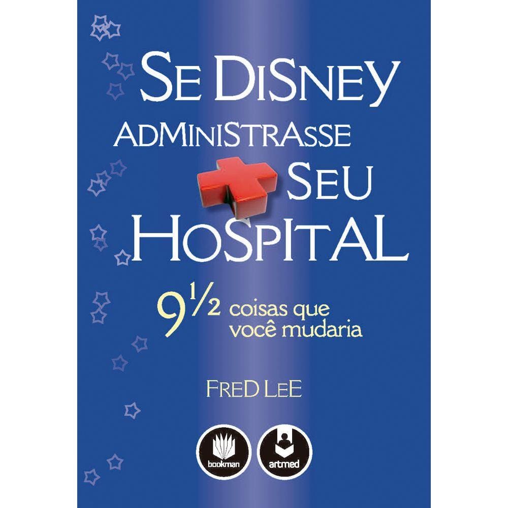 Se Disney Administrasse Seu Hospital