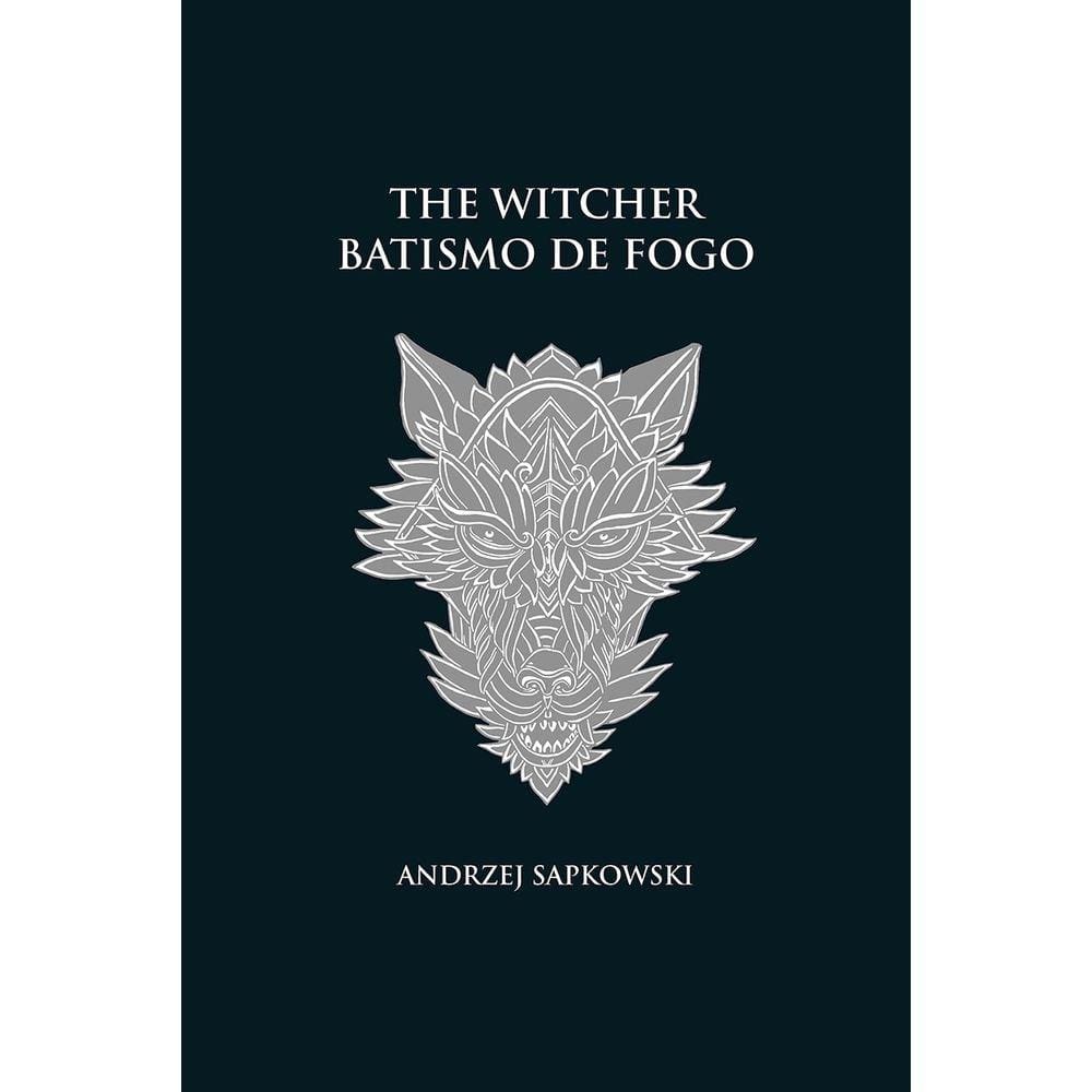 Batismo de fogo - The Witcher - A saga do bruxo Geralt de Rívia (capa dura)