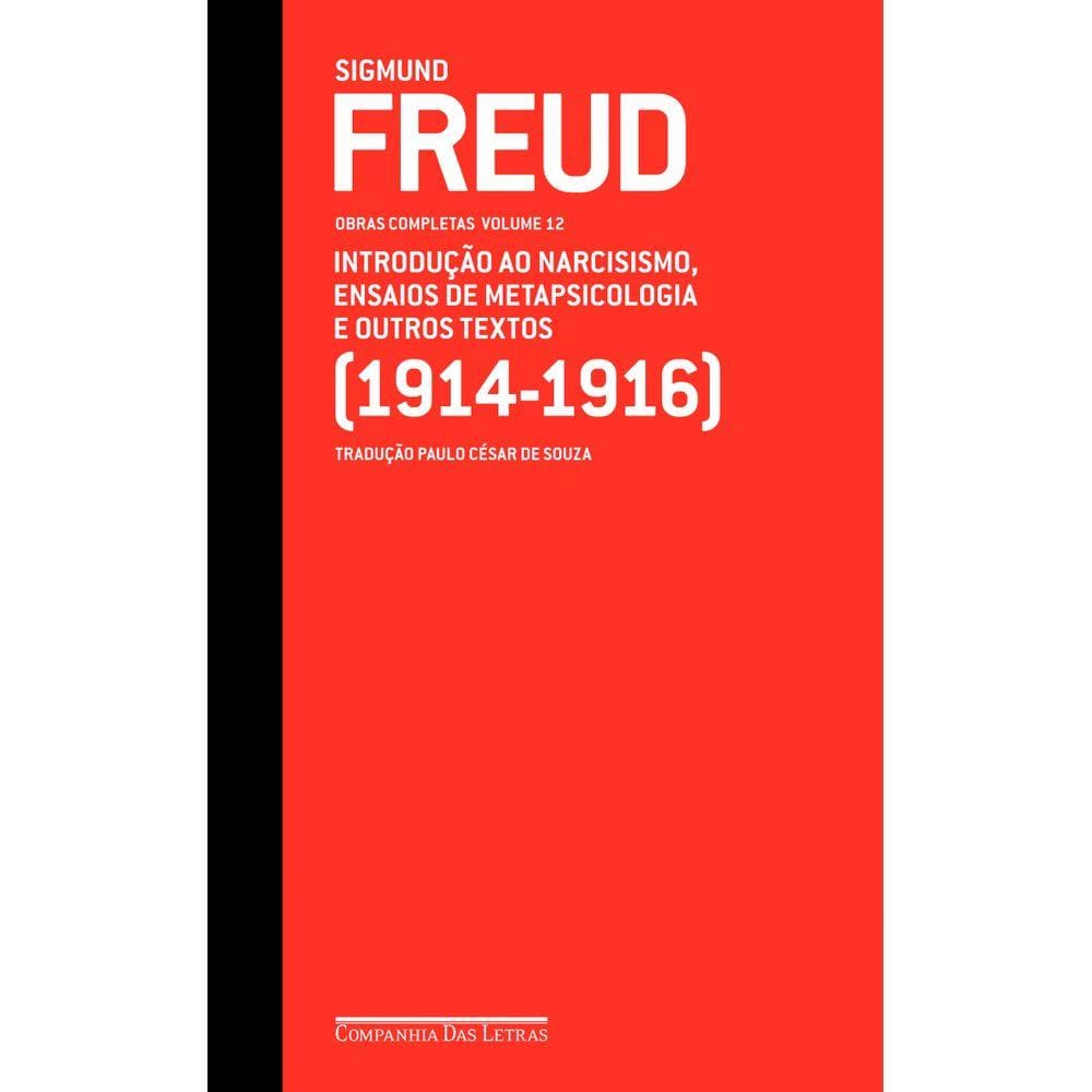 Freud (1914-1916) introdução ao narcisismo, ensaios de metapsicologia e outros textos