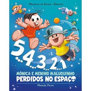 5... 4... 3... 2... 1 - Mônica e Menino Maluquinho Perdidos no Espaço