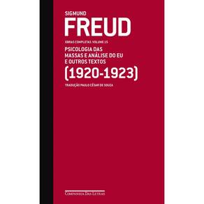 Freud (1920-1923) psicologia das massas e análise do eu e outros textos