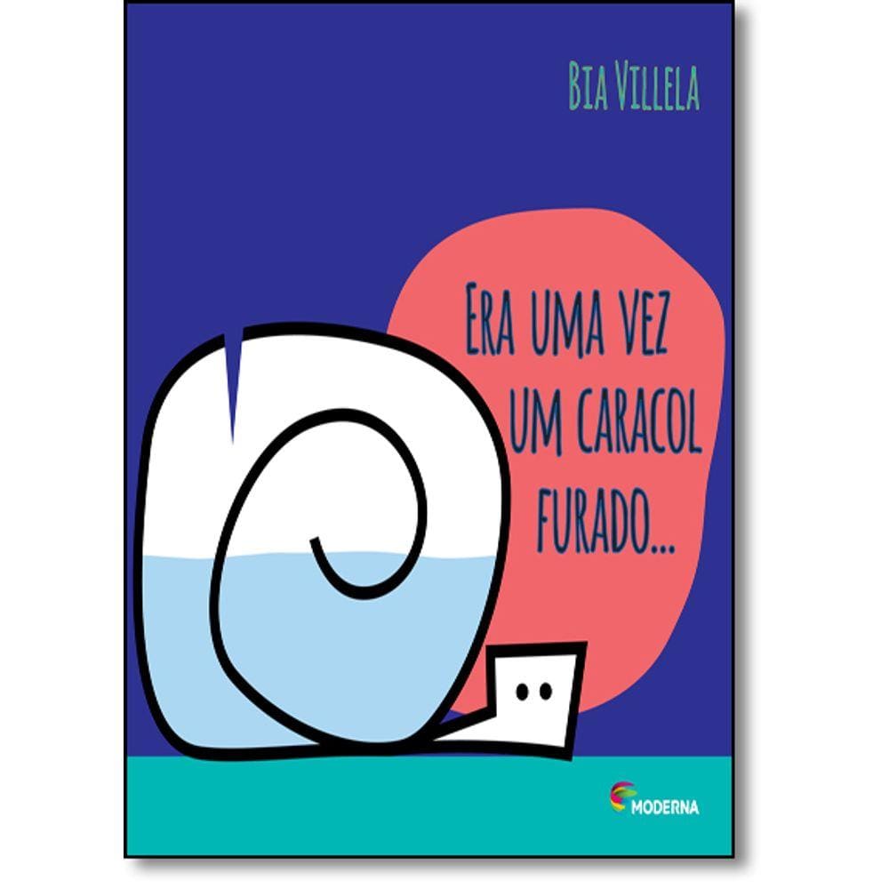 Era Uma Vez Um Caracol Furado