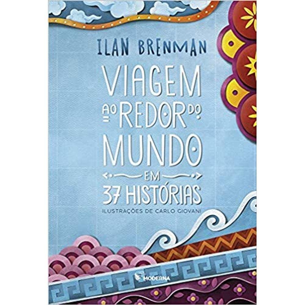 Viagem Ao Redor Do Mundo Em 37 Hist