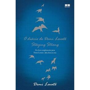 O diário de Demi Lovato ? Staying Strong