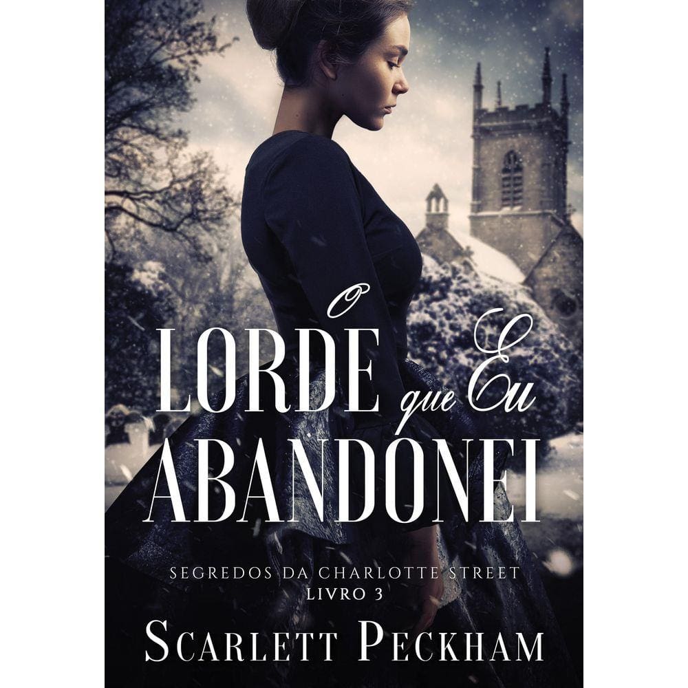 O Lorde Que Eu Abandonei Segredos da Charlotte Street Vol.3