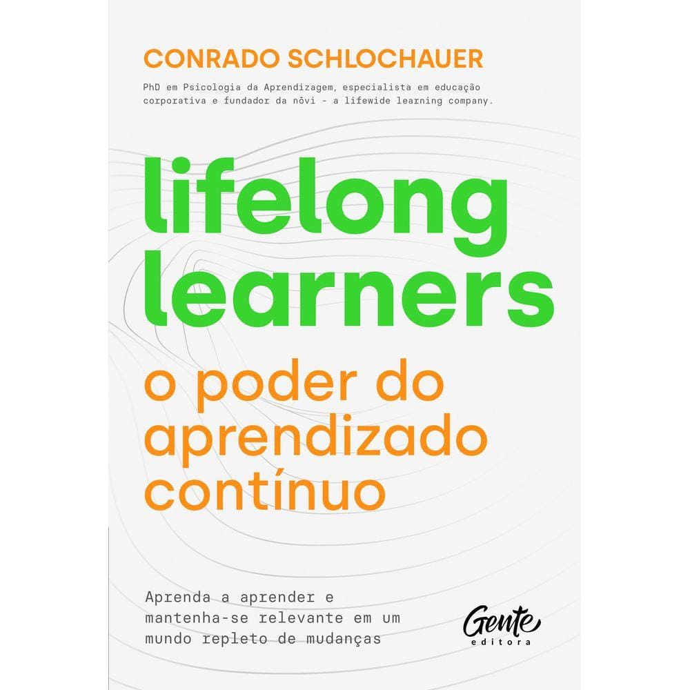 Lifelong learners ? o poder do aprendizado contínuo
