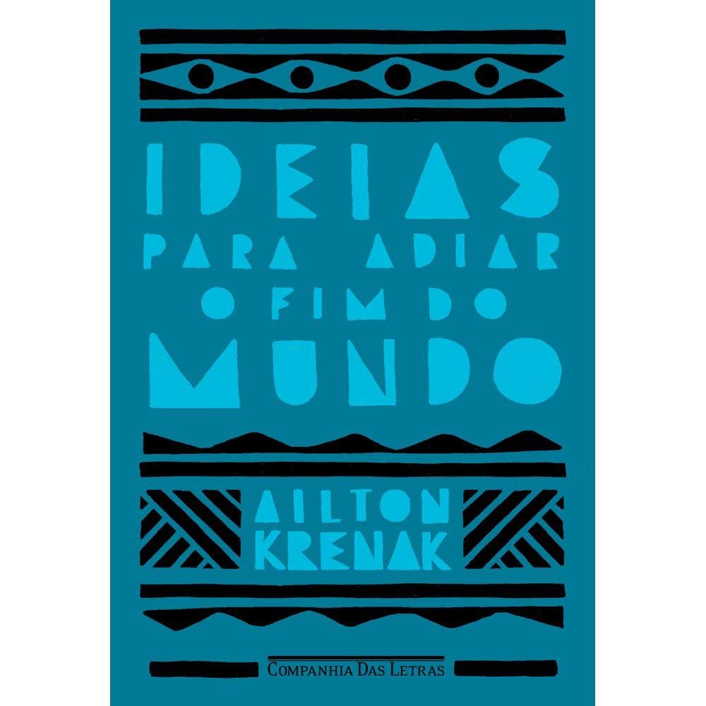 Ideias para adiar o fim do mundo (Nova edição)