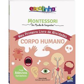 Montessori Meu Primeiro Livro de Atividades... Corpo Humano (Escolinha)