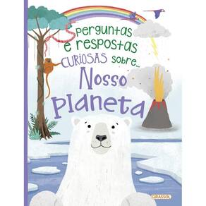Perguntas e respostas curiosas sobre... Nosso planeta